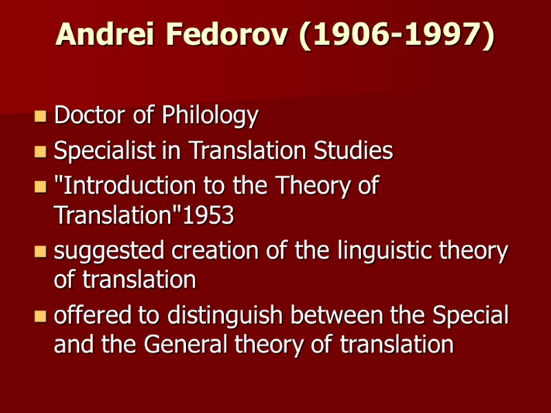 Andrei Fedorov (1906-1997)  Doctor of Philology Specialist in Translation Studies 